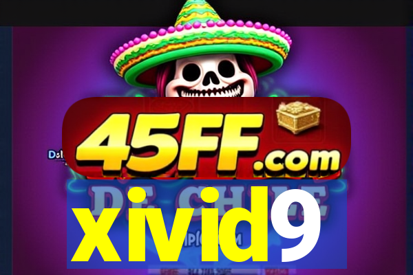 xivid9