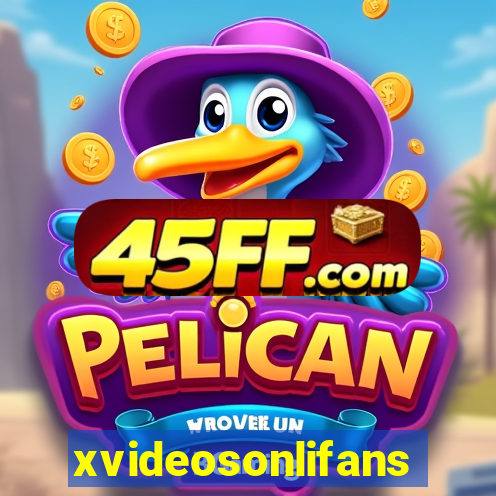 xvideosonlifans