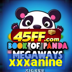 xxxanine