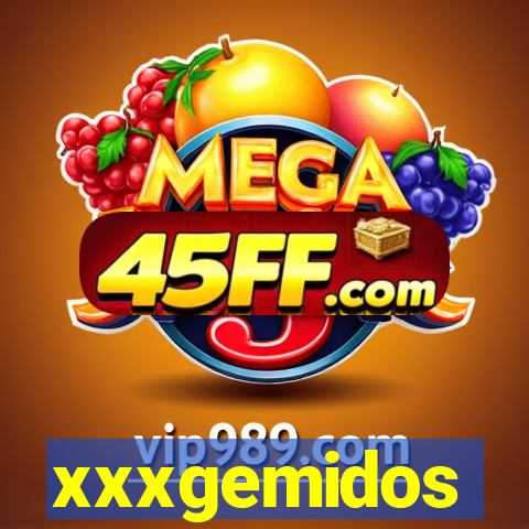 xxxgemidos