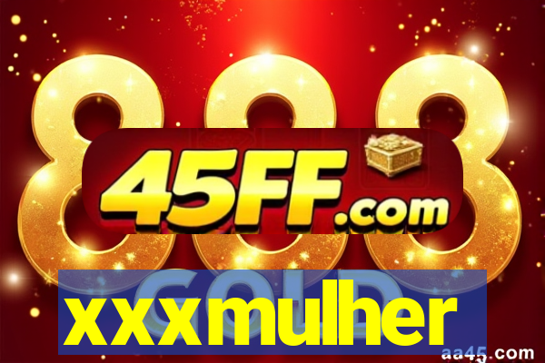 xxxmulher