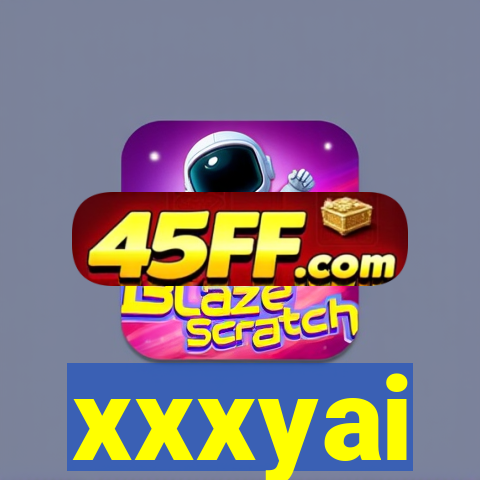 xxxyai